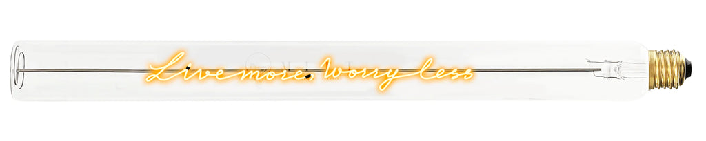 MITB - Live More Worry Less - Light Tube